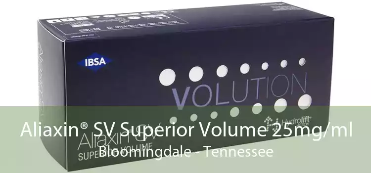 Aliaxin® SV Superior Volume 25mg/ml Bloomingdale - Tennessee
