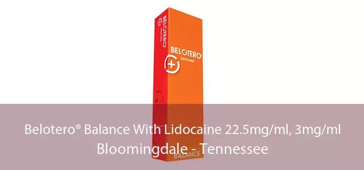 Belotero® Balance With Lidocaine 22.5mg/ml, 3mg/ml Bloomingdale - Tennessee
