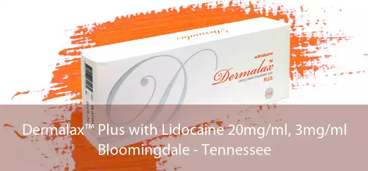 Dermalax™ Plus with Lidocaine 20mg/ml, 3mg/ml Bloomingdale - Tennessee