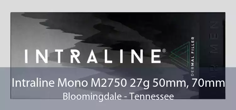 Intraline Mono M2750 27g 50mm, 70mm Bloomingdale - Tennessee