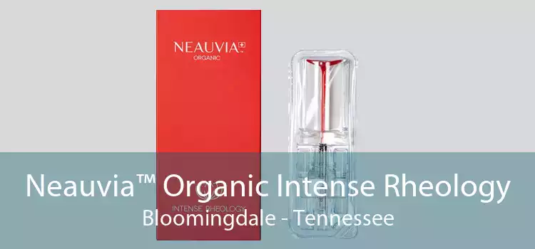 Neauvia™ Organic Intense Rheology Bloomingdale - Tennessee