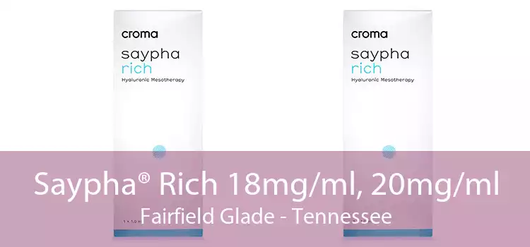Saypha® Rich 18mg/ml, 20mg/ml Fairfield Glade - Tennessee