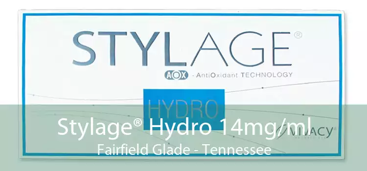 Stylage® Hydro 14mg/ml Fairfield Glade - Tennessee