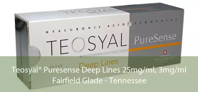 Teosyal® Puresense Deep Lines 25mg/ml, 3mg/ml Fairfield Glade - Tennessee