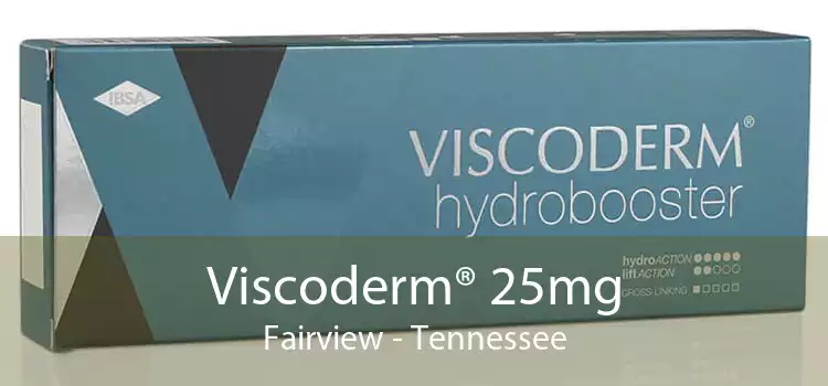 Viscoderm® 25mg Fairview - Tennessee